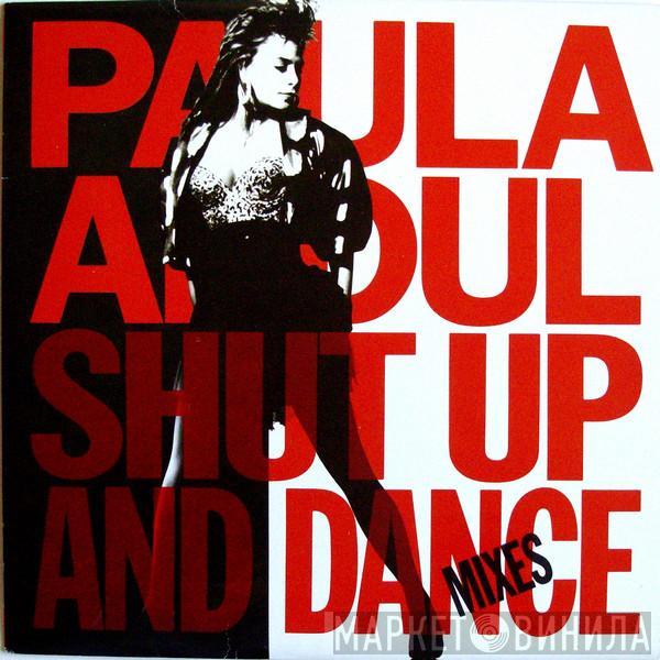  Paula Abdul  - Shut Up And Dance (The Dance Mixes)