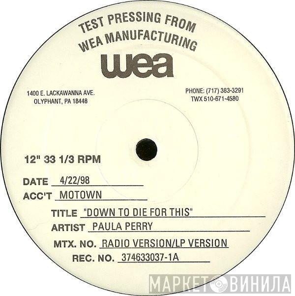 Paula Perry - Down To Die For This