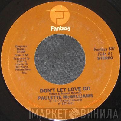 Paulette McWilliams - Don't Let Love Go / Don't Give Your Heart Away