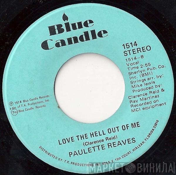 Paulette Reaves - Secret Lover / Love The Hell Out Of Me