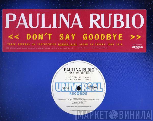 Paulina Rubio - Don't Say Goodbye