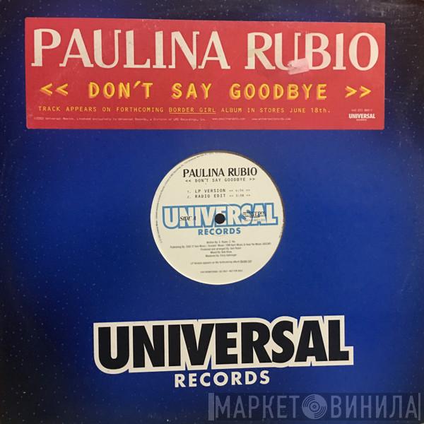 Paulina Rubio - Don't Say Goodbye