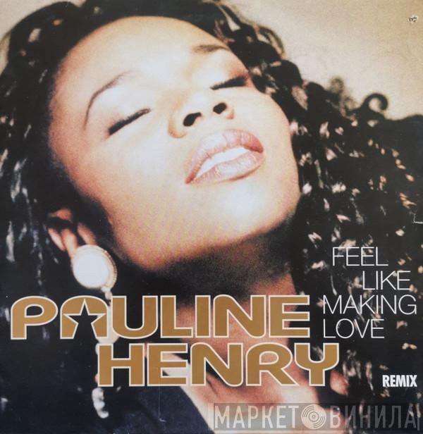  Pauline Henry  - Feel Like Making Love