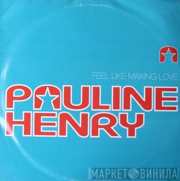  Pauline Henry  - Feel Like Making Love