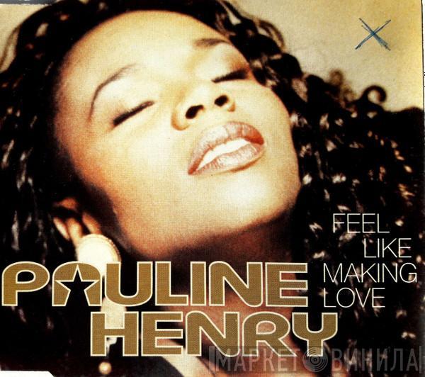  Pauline Henry  - Feel Like Making Love