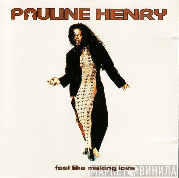  Pauline Henry  - Feel Like Making Love