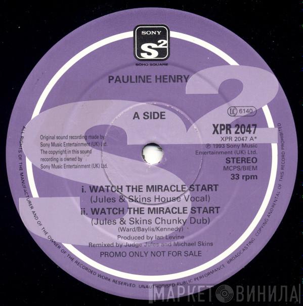 Pauline Henry - Watch The Miracle Start