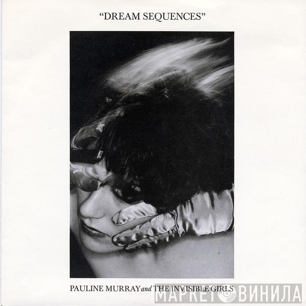 Pauline Murray, The Invisible Girls - Dream Sequences