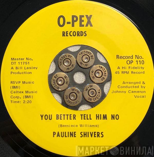 Pauline Shivers - You Better Tell Him No / Boom Boom