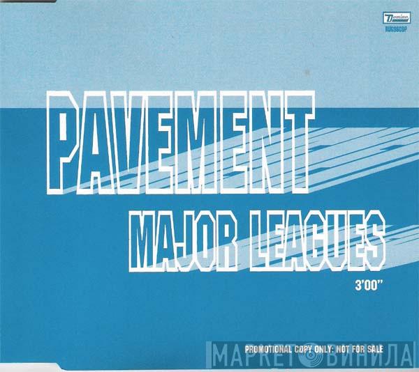 Pavement - Major Leagues