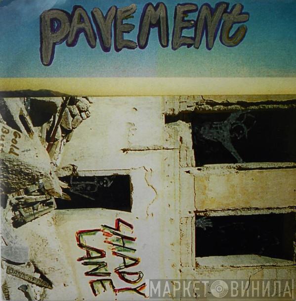 Pavement - Shady Lane