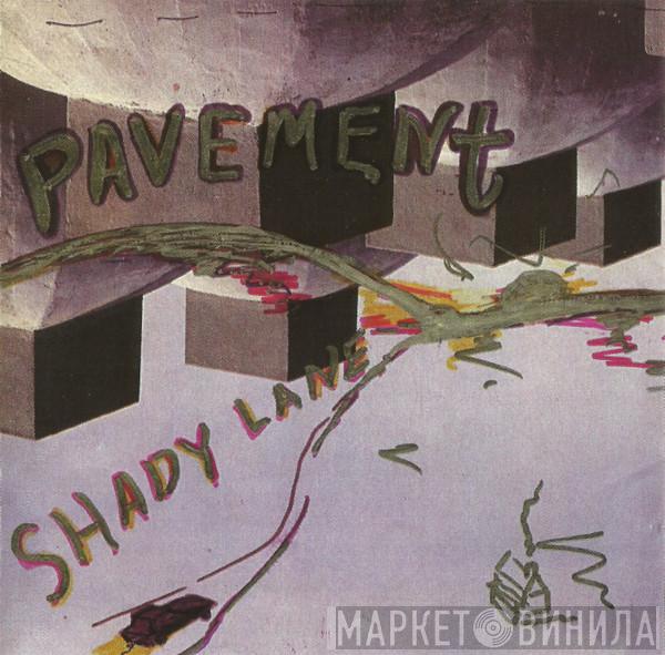 Pavement - Shady Lane
