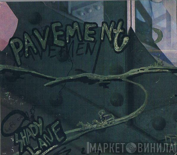Pavement - Shady Lane