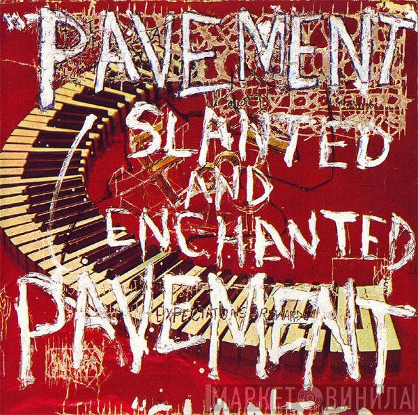 Pavement - Slanted And Enchanted