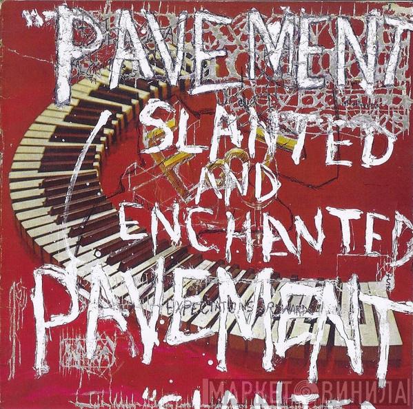 Pavement - Slanted And Enchanted
