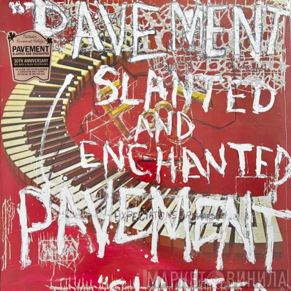 Pavement - Slanted And Enchanted