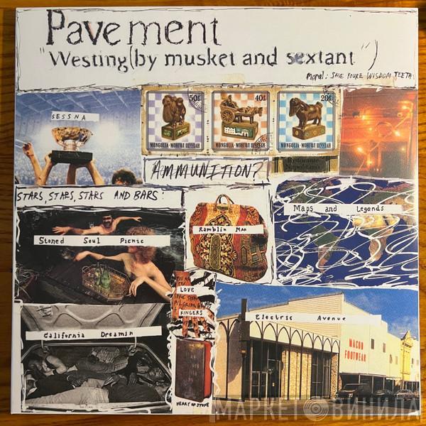 Pavement - Westing (by Musket And Sextant)