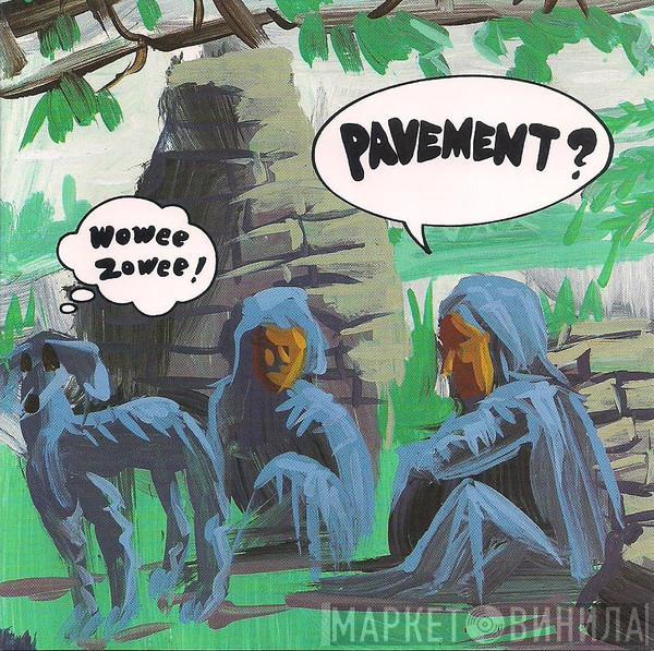  Pavement  - Wowee Zowee