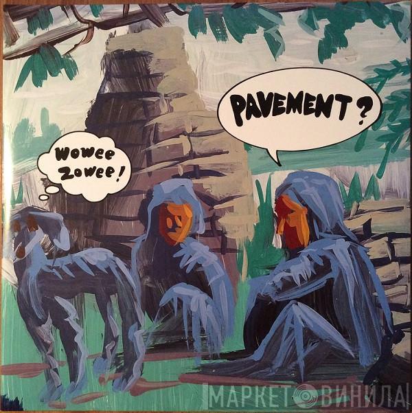  Pavement  - Wowee Zowee