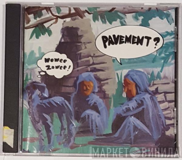  Pavement  - Wowee Zowee