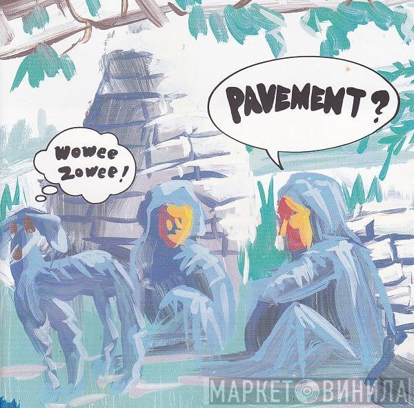  Pavement  - Wowee Zowee