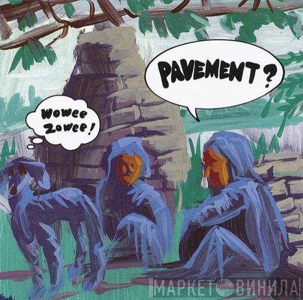 Pavement - Wowee Zowee