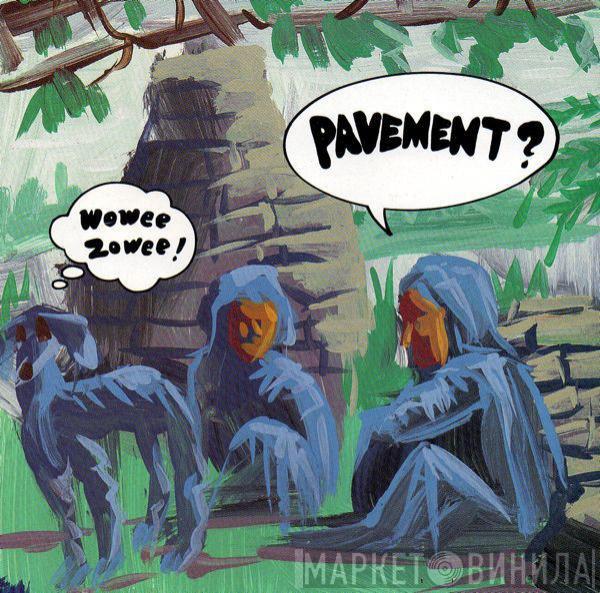  Pavement  - Wowee Zowee