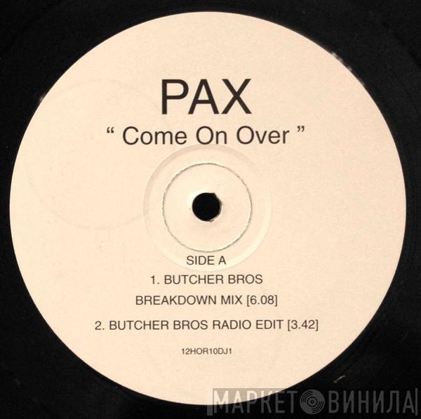  Pax   - Come On Over