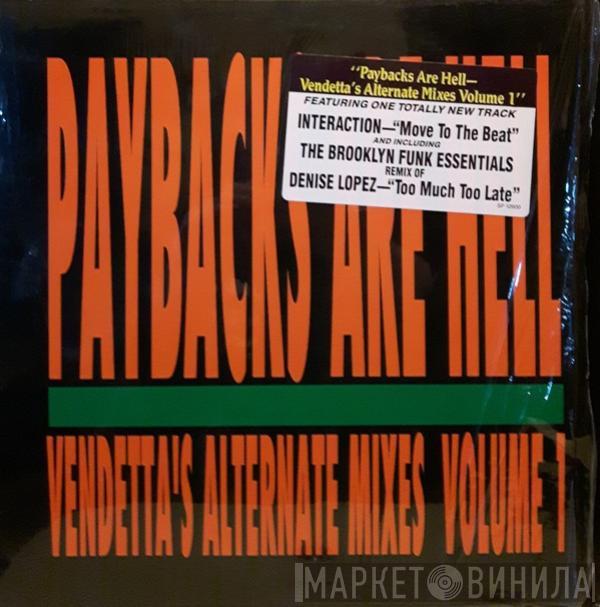  - Paybacks Are Hell - Vendetta's Alternate Mixes Volume 1