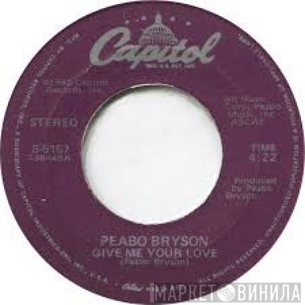 Peabo Bryson - Give Me Your Love / You