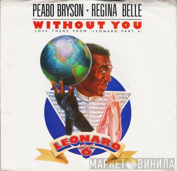 Peabo Bryson, Regina Belle - Without You (Love Theme From 'Leonard Part 6')