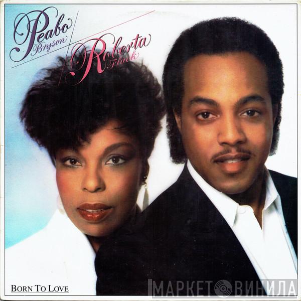 Peabo Bryson, Roberta Flack - Born To Love