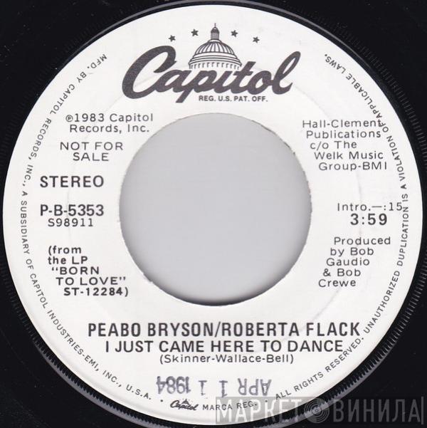 Peabo Bryson, Roberta Flack - I Just Came Here To Dance