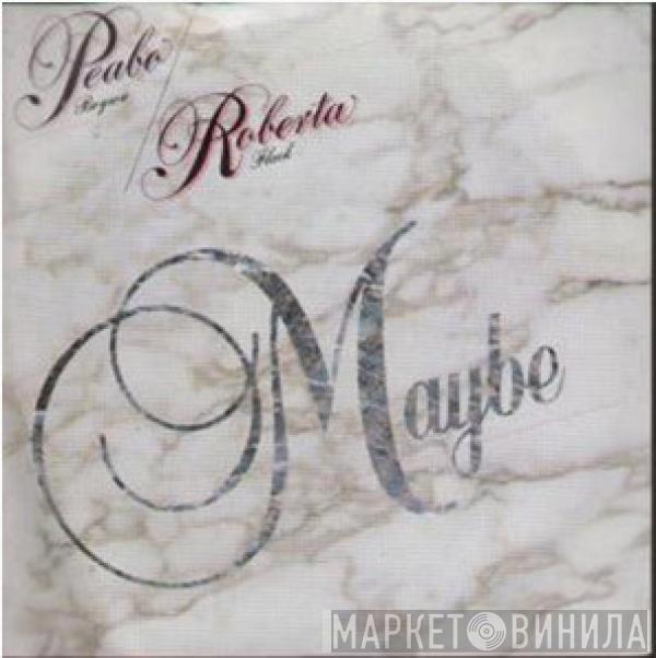 Peabo Bryson, Roberta Flack - Maybe