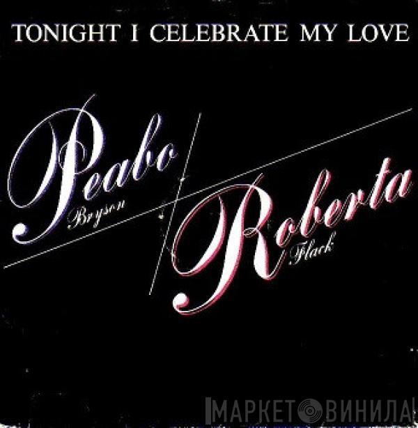 Peabo Bryson, Roberta Flack - Tonight, I Celebrate My Love