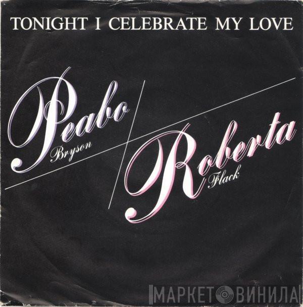 Peabo Bryson, Roberta Flack - Tonight I Celebrate My Love