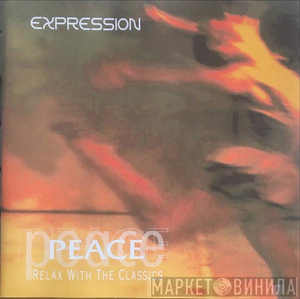  - Peace: Relax With The Classics - Expression