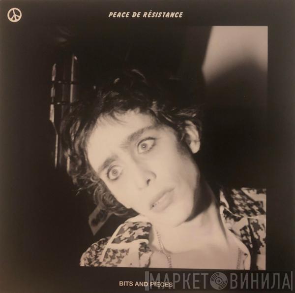 Peace De Résistance - Bits And Pieces