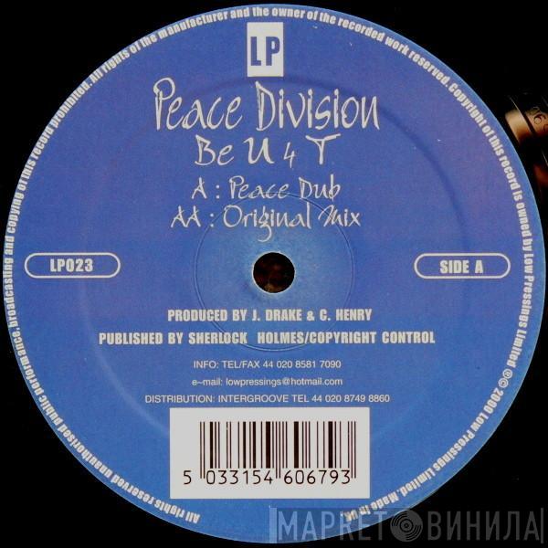 Peace Division - Be U 4 T