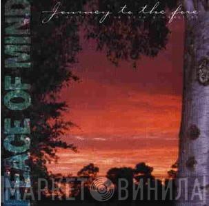 Peace Of Mind  - Journey To The Fore