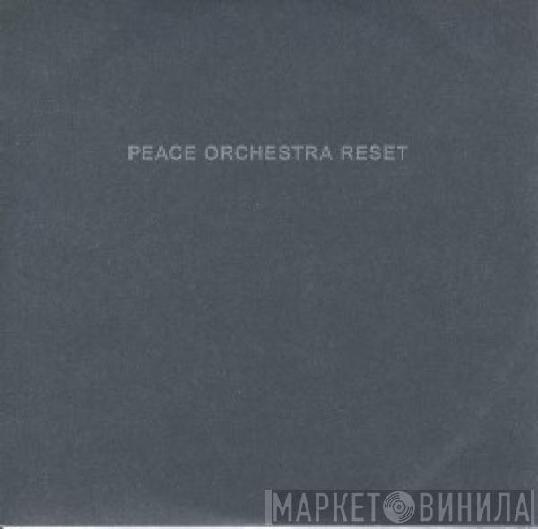 Peace Orchestra - Reset