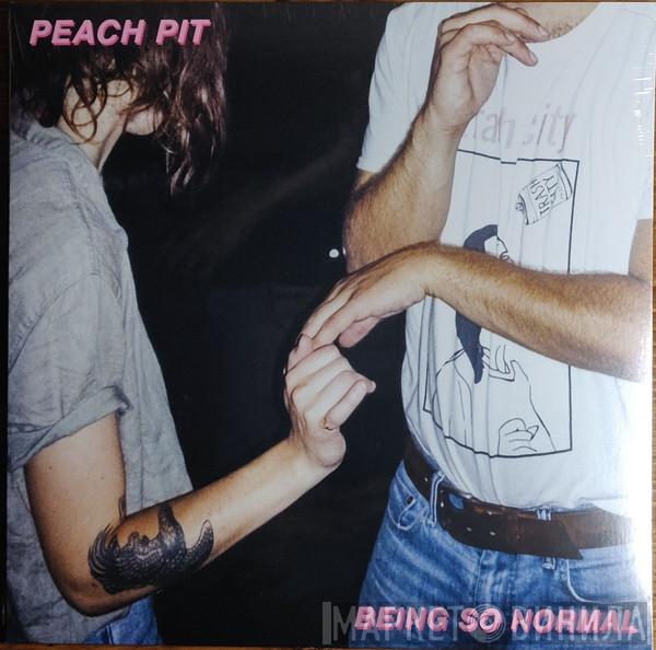 Peach Pit  - Being So Normal