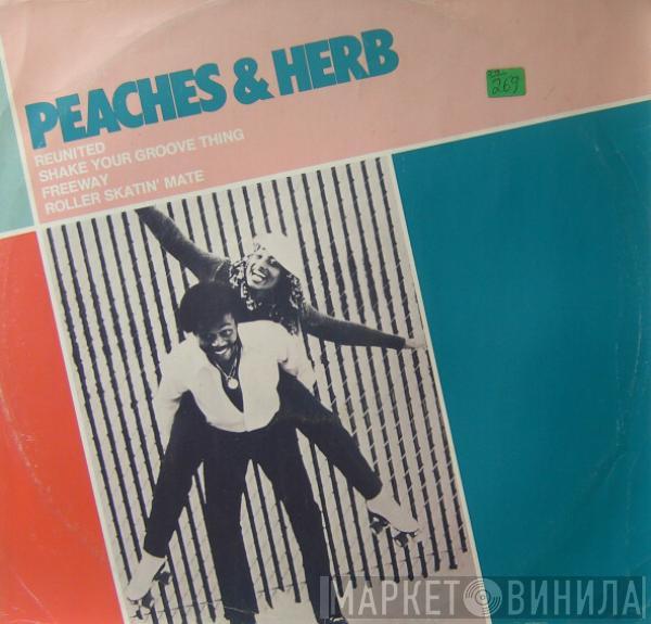 Peaches & Herb - Reunited / Shake Your Groove Thing / Freeway / Roller Skatin' Mate