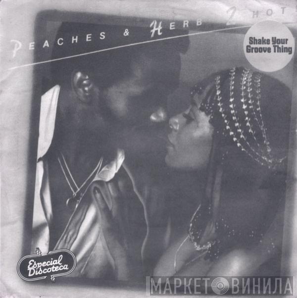  Peaches & Herb  - Shake Your Groove Thing