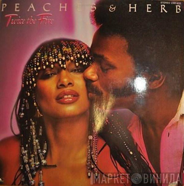  Peaches & Herb  - Twice The Fire
