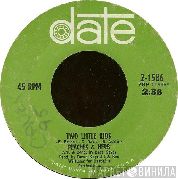 Peaches & Herb - Two Little Kids / We've Got To Love One Another