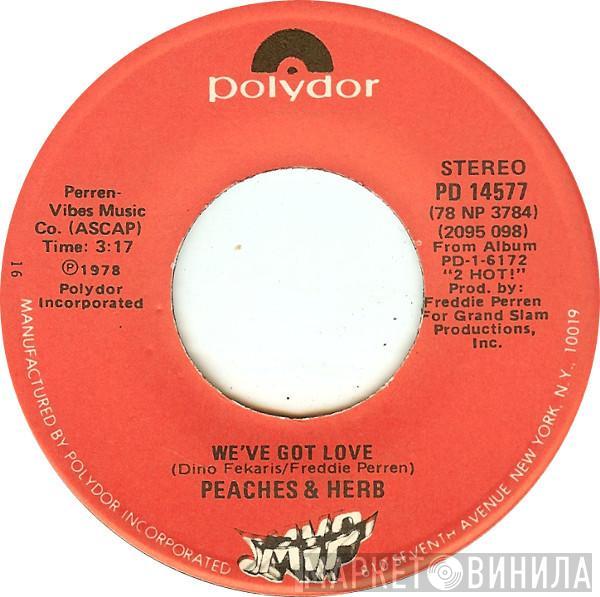 Peaches & Herb - We've Got Love / Four's A Traffic Jam