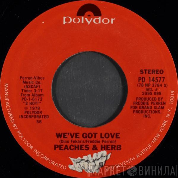  Peaches & Herb  - We've Got Love