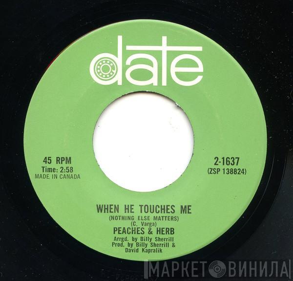 Peaches & Herb - When He Touches Me (Nothing Else Matters) / Thank You