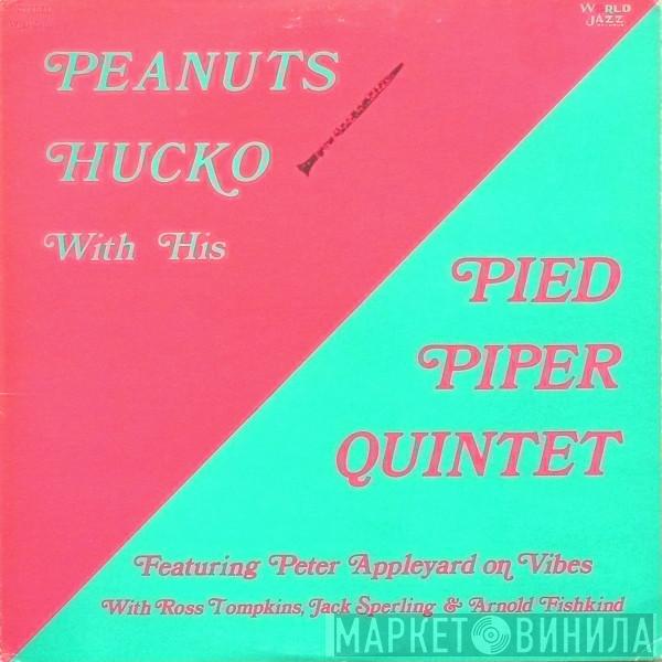Peanuts Hucko, Pied Piper Quintet, Peter Appleyard - Peanuts Hucko With His Pied Piper Quintet